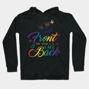 I got the lace front you need a lace back t-shirt Hoodie